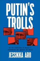 Putin's Trolls: On the Frontlines of Russia's Information War Against the World cena un informācija | Sociālo zinātņu grāmatas | 220.lv
