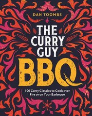 Curry Guy BBQ (Sunday Times Bestseller): 100 Classic Dishes to Cook over Fire or on Your Barbecue cena un informācija | Pavārgrāmatas | 220.lv