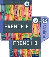 Oxford IB Diploma Programme: IB French B Print and Enhanced Online Course Book Pack 2nd Revised edition cena un informācija | Svešvalodu mācību materiāli | 220.lv