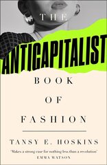 Anti-Capitalist Book of Fashion 2nd edition цена и информация | Книги по социальным наукам | 220.lv