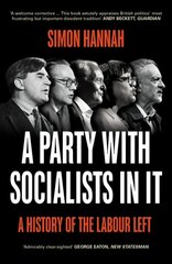 Party with Socialists in It: A History of the Labour Left 2nd edition цена и информация | Книги по социальным наукам | 220.lv