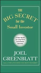 Big Secret for the Small Investor: A New Route to Long-Term Investment Success cena un informācija | Ekonomikas grāmatas | 220.lv