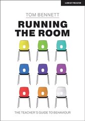 Running the Room: The Teacher's Guide to Behaviour: The Teacher's Guide to Behaviour цена и информация | Книги по социальным наукам | 220.lv