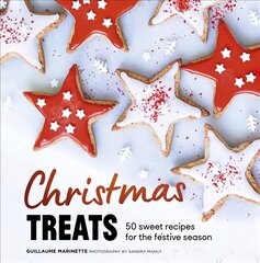 Christmas Treats: 50 Sweet Treats for the Festive Season cena un informācija | Pavārgrāmatas | 220.lv