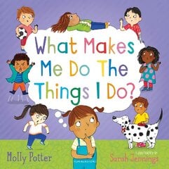What Makes Me Do The Things I Do?: A picture book for starting conversations about behaviour and emotions with children цена и информация | Книги по социальным наукам | 220.lv
