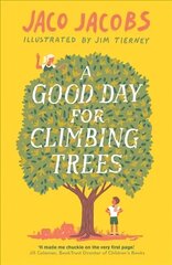 Good Day for Climbing Trees cena un informācija | Grāmatas pusaudžiem un jauniešiem | 220.lv