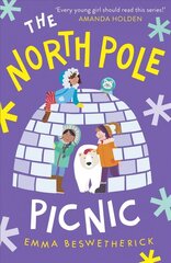 North Pole Picnic: Playdate Adventures cena un informācija | Grāmatas pusaudžiem un jauniešiem | 220.lv