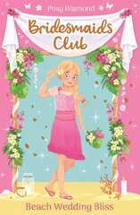 Bridesmaids Club: Beach Wedding Bliss: Book 1 cena un informācija | Grāmatas pusaudžiem un jauniešiem | 220.lv