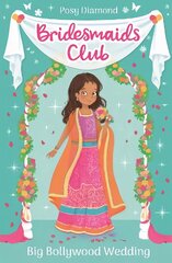 Bridesmaids Club: Big Bollywood Wedding: Book 2 cena un informācija | Grāmatas pusaudžiem un jauniešiem | 220.lv