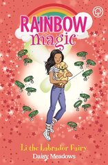 Rainbow Magic: Rainbow Magic: Li the Labrador Fairy: Puppy Care Fairies Book 1 cena un informācija | Grāmatas pusaudžiem un jauniešiem | 220.lv
