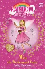 Rainbow Magic: Mia the Bridesmaid Fairy: Special cena un informācija | Grāmatas pusaudžiem un jauniešiem | 220.lv