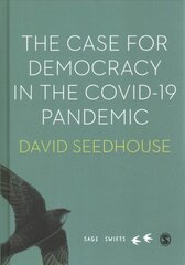 Case for Democracy in the COVID-19 Pandemic цена и информация | Книги по социальным наукам | 220.lv