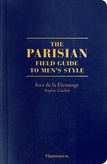 Parisian Field Guide to Men's Style цена и информация | Книги по социальным наукам | 220.lv