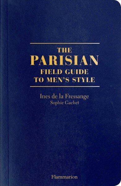 Parisian Field Guide to Men's Style cena un informācija | Sociālo zinātņu grāmatas | 220.lv