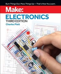 Make: Electronics, 3e: Learning by Discovery: A hands-on primer for the new electronics enthusiast 3rd New edition cena un informācija | Sociālo zinātņu grāmatas | 220.lv