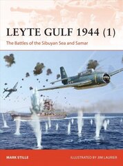 Leyte Gulf 1944 (1): The Battles of the Sibuyan Sea and Samar цена и информация | Книги по социальным наукам | 220.lv