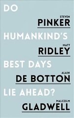 Do Humankind's Best Days Lie Ahead? cena un informācija | Sociālo zinātņu grāmatas | 220.lv