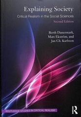 Explaining Society: Critical Realism in the Social Sciences 2nd edition cena un informācija | Sociālo zinātņu grāmatas | 220.lv
