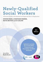 Newly-Qualified Social Workers: A Practice Guide to the Assessed and Supported Year in Employment 3rd Revised edition cena un informācija | Sociālo zinātņu grāmatas | 220.lv