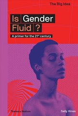 Is Gender Fluid?: A primer for the 21st century cena un informācija | Sociālo zinātņu grāmatas | 220.lv