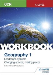 OCR A-level Geography Workbook 1: Landscape Systems and Changing Spaces; Making Places cena un informācija | Sociālo zinātņu grāmatas | 220.lv