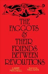 Faggots and Their Friends Between Revolutions cena un informācija | Sociālo zinātņu grāmatas | 220.lv