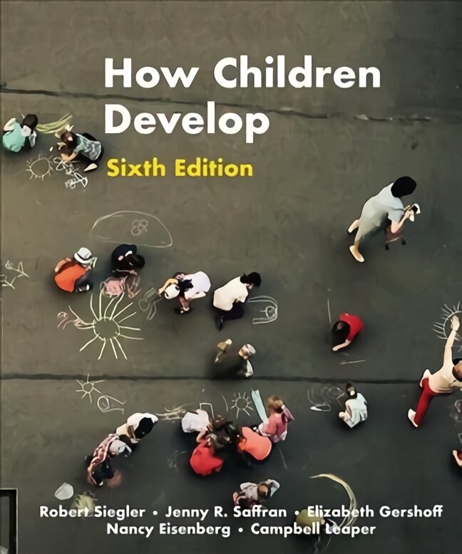 How Children Develop 6th ed. 2020 цена и информация | Sociālo zinātņu grāmatas | 220.lv
