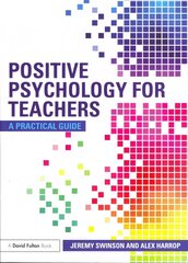 Positive Psychology for Teachers: A Practical Guide cena un informācija | Sociālo zinātņu grāmatas | 220.lv