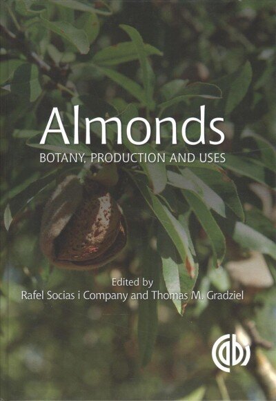 Almonds: Botany, Production and Uses cena un informācija | Sociālo zinātņu grāmatas | 220.lv