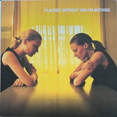 Placebo - Without You I'm Nothing, LP, vinila plate, 12" vinyl record cena un informācija | Vinila plates, CD, DVD | 220.lv
