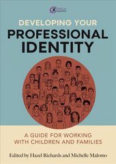 Developing Your Professional Identity: A guide for working with children and families cena un informācija | Sociālo zinātņu grāmatas | 220.lv