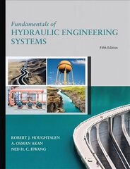 Fundamentals of Hydraulic Engineering Systems 5th edition cena un informācija | Sociālo zinātņu grāmatas | 220.lv