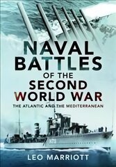 Naval Battles of the Second World War: The Atlantic and the Mediterranean цена и информация | Книги по социальным наукам | 220.lv