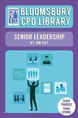 Bloomsbury CPD Library: Senior Leadership cena un informācija | Sociālo zinātņu grāmatas | 220.lv