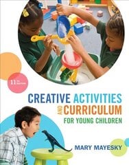 Creative Activities and Curriculum for Young Children 11th edition цена и информация | Книги по социальным наукам | 220.lv