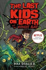 Last Kids on Earth and the Midnight Blade cena un informācija | Grāmatas pusaudžiem un jauniešiem | 220.lv