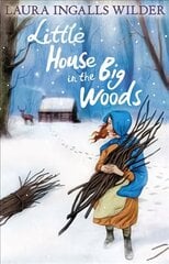 Little House in the Big Woods 2nd edition цена и информация | Книги для подростков и молодежи | 220.lv