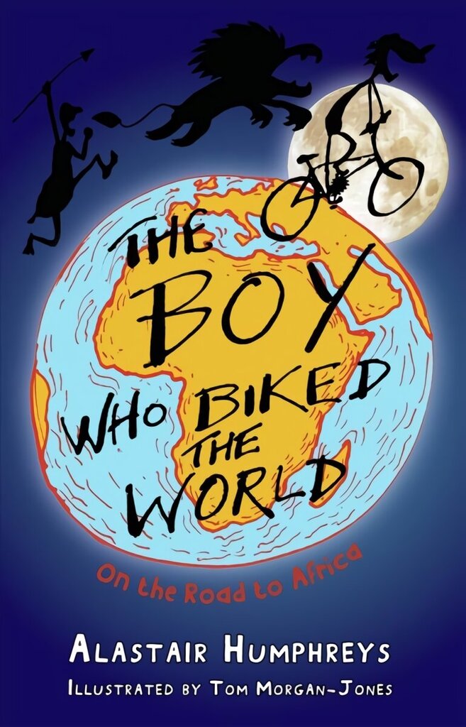 Boy Who Biked the World: Part One: On the Road to Africa цена и информация | Grāmatas pusaudžiem un jauniešiem | 220.lv