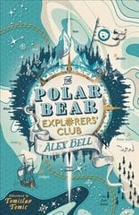 Polar Bear Explorers' Club Main cena un informācija | Grāmatas pusaudžiem un jauniešiem | 220.lv