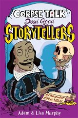 Corpse Talk: Dead Good Storytellers cena un informācija | Grāmatas pusaudžiem un jauniešiem | 220.lv