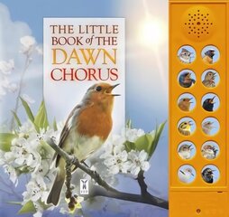 Little Book of the Dawn Chorus cena un informācija | Grāmatas pusaudžiem un jauniešiem | 220.lv