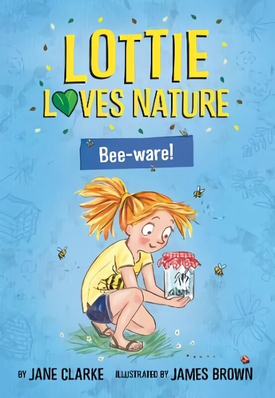 Lottie Loves Nature: Bee-Ware cena un informācija | Bērnu grāmatas | 220.lv