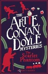 Artie Conan Doyle and the Scarlet Phantom цена и информация | Книги для подростков и молодежи | 220.lv