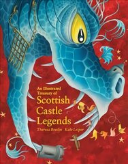 Illustrated Treasury of Scottish Castle Legends cena un informācija | Grāmatas pusaudžiem un jauniešiem | 220.lv