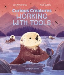 Curious Creatures Working With Tools цена и информация | Книги для подростков и молодежи | 220.lv