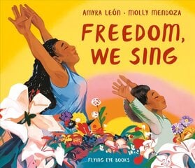 Freedom, We Sing cena un informācija | Grāmatas pusaudžiem un jauniešiem | 220.lv