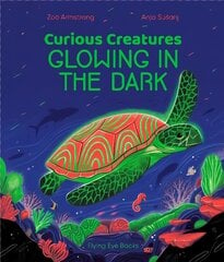 Curious Creatures Glowing in the Dark cena un informācija | Grāmatas pusaudžiem un jauniešiem | 220.lv