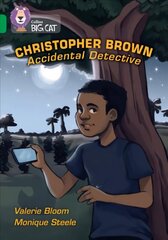 Christopher Brown: Accidental Detective: Band 15/Emerald cena un informācija | Grāmatas pusaudžiem un jauniešiem | 220.lv