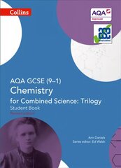 AQA GCSE Chemistry for Combined Science: Trilogy 9-1 Student Book: Student Book edition, AQA GCSE Chemistry for Combined Science: Trilogy 9-1 Student Book цена и информация | Книги для подростков и молодежи | 220.lv
