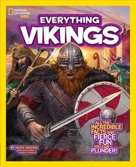 Everything Vikings: All the Incredible Facts and Fierce Fun You Can Plunder cena un informācija | Grāmatas pusaudžiem un jauniešiem | 220.lv